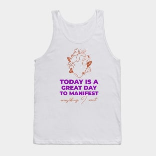 Today Is A Great Day To Manifest Tank Top